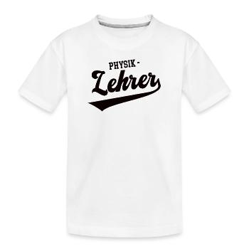 Physik-Lehrer Schule Professor Physiker Uni Physik - Kinder Premium Bio T-Shirt - Weiß - Vorne