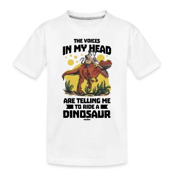 The Voices In My Head Are Telling Me To Ride A Din - Kinder Premium Bio T-Shirt - Weiß - Vorne