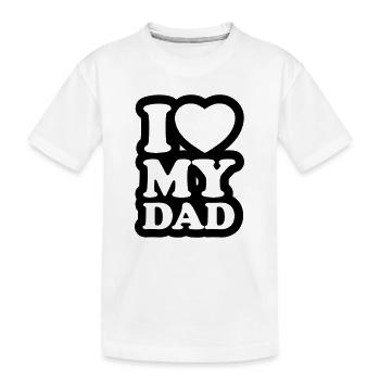 I love my dad - J'aime mon papa - T-shirt bio Premium Enfant - blanc - Devant