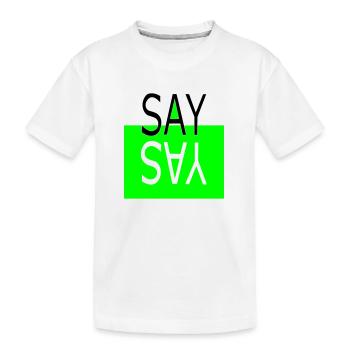 SAY YAS - Kinder Premium Bio T-Shirt - Weiß - Vorne