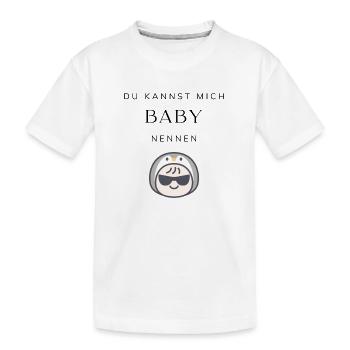 Du kannst mich Baby nennen - Kinder Premium Bio T-Shirt - Weiß - Vorne
