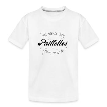Je veux des paillettes dans ma vie - T-shirt bio Premium Enfant - blanc - Devant