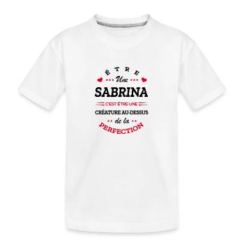 SABRINA PARFAITE - NOM SABRINA - T-shirt bio Premium Enfant - blanc - Devant