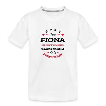 FIONA PARFAITE - NOM FIONA - T-shirt bio Premium Enfant - blanc - Devant