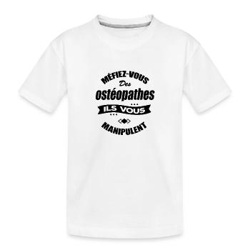 MÉFIEZ VOUS DES OSTÉOPATHES ILS VOUS MANIPULENT - T-shirt bio Premium Enfant - blanc - Devant