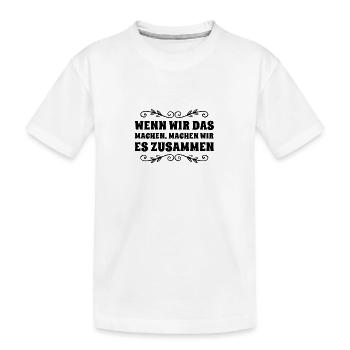 wir halten zusammen - Kinder Premium Bio T-Shirt - Weiß - Vorne
