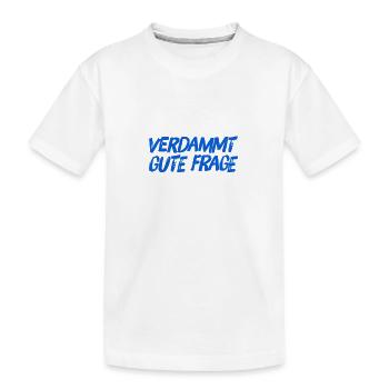 das ist eine gute Frage - Kinder Premium Bio T-Shirt - Weiß - Vorne
