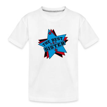 THE BEST SISTER - Kids' Premium Organic T-Shirt - white - Front