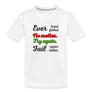 Ever tried - T-shirt bio Premium Enfant - blanc - Devant