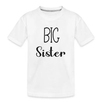 big sis - big sister - T-shirt bio Premium Enfant - blanc - Devant