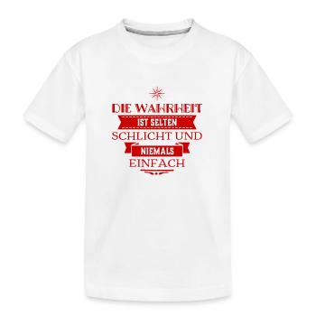 die Wahrheit ist nicht leicht - Kinder Premium Bio T-Shirt - Weiß - Vorne