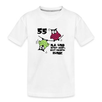 55. Geburtstag - Eulen "na und" - Kinder Premium Bio T-Shirt - Weiß - Vorne