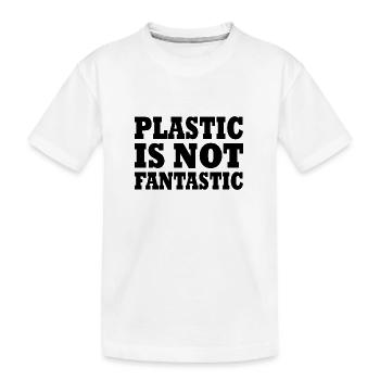 Plastic is not fantastic - Kids' Premium Organic T-Shirt - white - Front
