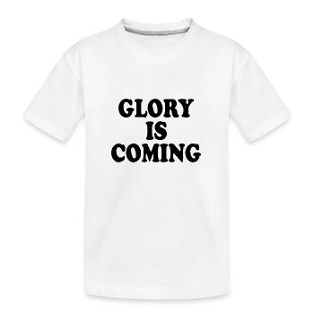 Glory is coming - Kids' Premium Organic T-Shirt - white - Front