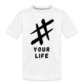 YOUR LIFE - Kinder Premium Bio T-Shirt - Weiß - Vorne