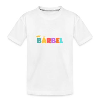 Bärbel! Customizable - Kids' Premium Organic T-Shirt - white - Front