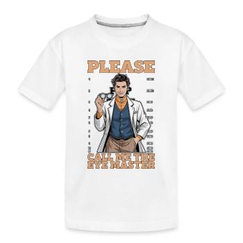 Optométriste Appelez-moi The Eye Master Opticien - T-shirt bio Premium Enfant - blanc - Devant