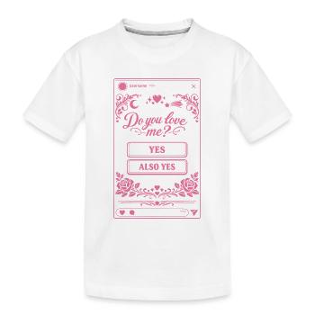 Do you love me? Yes or Also Yes | Social Media - T-shirt bio Premium Enfant - blanc - Devant