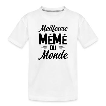 Cadeau Mémé Meilleure Mémé du Monde - T-shirt bio Premium Enfant - blanc - Devant
