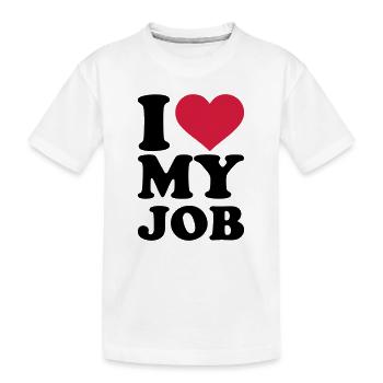 I love my job - T-shirt bio Premium Enfant - blanc - Devant