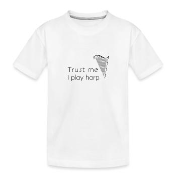 trust me, I play harp - Kinder Premium Bio T-Shirt - Weiß - Vorne
