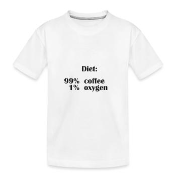Diet Is 99% Coffee But Only 1% Oxygen - Kids' Premium Organic T-Shirt - white - Front