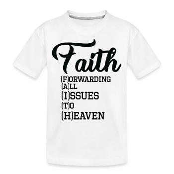 La foi transmet toutes les questions au ciel - T-shirt bio Premium Enfant - blanc - Devant