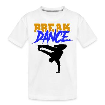 break dance - Kinder Premium Bio T-Shirt - Weiß - Vorne