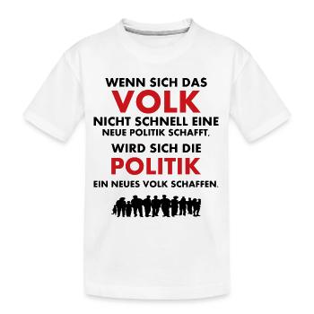Das Volk und die Politik - Kinder Premium Bio T-Shirt - Weiß - Vorne