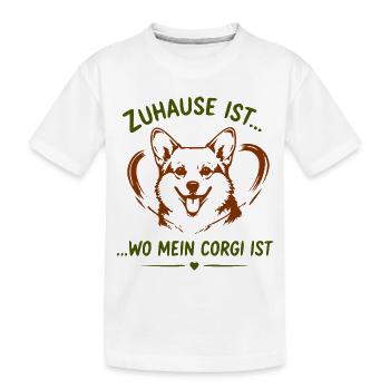 Zuhause ist… Wo mein Corgi ist - Kinder Premium Bio T-Shirt - Weiß - Vorne