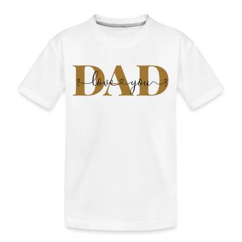 Je t’aime PAPA Déclaration d’amour Père Cher papa - T-shirt bio Premium Enfant - blanc - Devant