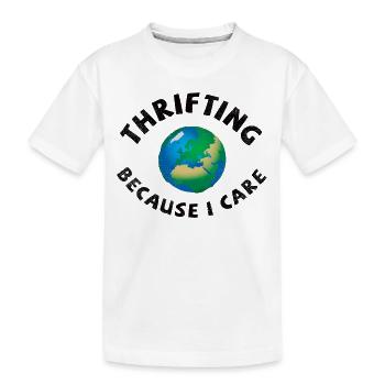 Thrifting. Because I care. - Kids' Premium Organic T-Shirt - white - Front