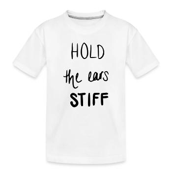 Hold the ears stiff - Kinder Premium Bio T-Shirt - Weiß - Vorne