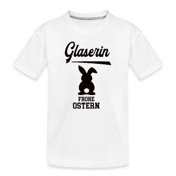 Glaserin Frohe Ostern Ostergeschenk Glaserei Oster - Kinder Premium Bio T-Shirt - Weiß - Vorne