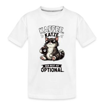 Kaffee Katze Der Rest Ist Optional Lustiger Spruch - Kinder Premium Bio T-Shirt - Weiß - Vorne