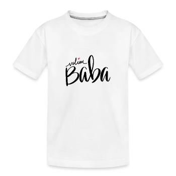 Volim Baba - Kinder Premium Bio T-Shirt - Weiß - Vorne