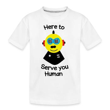 Here to serve you human - Kids' Premium Organic T-Shirt - white - Front