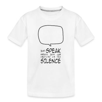 Don't Speak - Kids' Premium Organic T-Shirt - white - Front