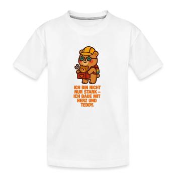 ich_bin_nicht_nur_Stark_Ich_Baue_mit_Herz_und_T - Kinder Premium Bio T-Shirt - Weiß - Vorne