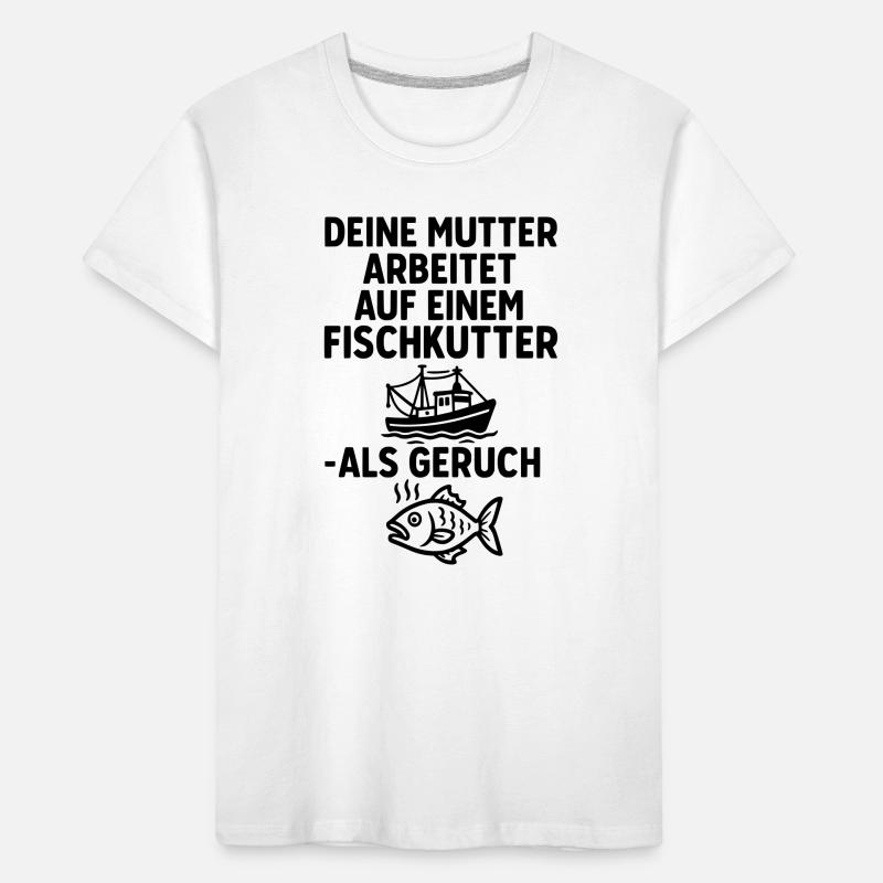 fischkutter deine mutter witze Kinder Premium Bio T-Shirt