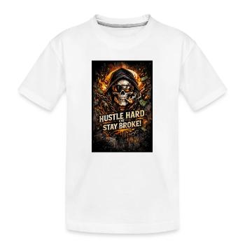 Travaillez dur ou restez fauché - T-shirt bio Premium Enfant - blanc - Devant