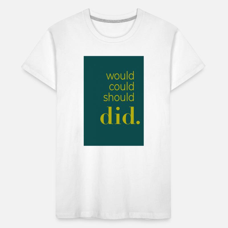 Did should could would Poster Design Kinder Premium Bio T-Shirt