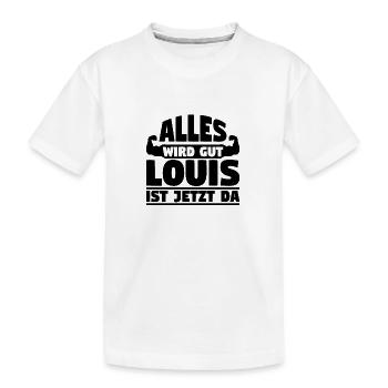 Alles wird gut Louis ist jetzt da - Kinder Premium Bio T-Shirt - Weiß - Vorne