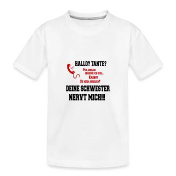 Bonjour tante - ta sœur m'ennuie! - imprimer - T-shirt bio Premium Enfant - blanc - Devant