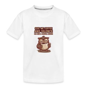 Coffee Owl - donne-moi du café et silence ou meurs - T-shirt bio Premium Enfant - blanc - Devant
