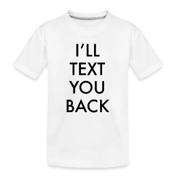 Je vais vous envoyer un texto Funny White Lie Party Outfit - T-shirt bio Premium Enfant - blanc - Devant