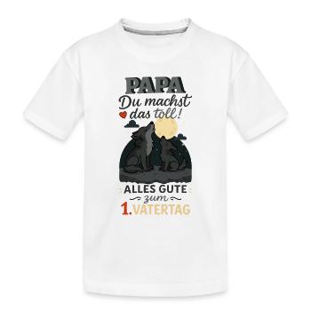 PAPA Du machst das toll - 1.Vatertag - Kinder Premium Bio T-Shirt - Weiß - Vorne
