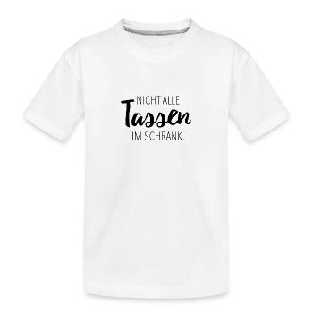 Nicht alle Tassen im Schrank - Kinder Premium Bio T-Shirt - Weiß - Vorne