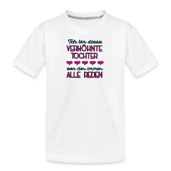 Verwöhnte Tochter Beste Töchter Papas Prinzessin - Kinder Premium Bio T-Shirt - Weiß - Vorne