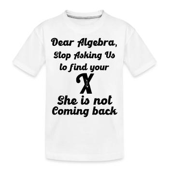 Algebra Find Ex X Funny - Kids' Premium Organic T-Shirt - white - Front